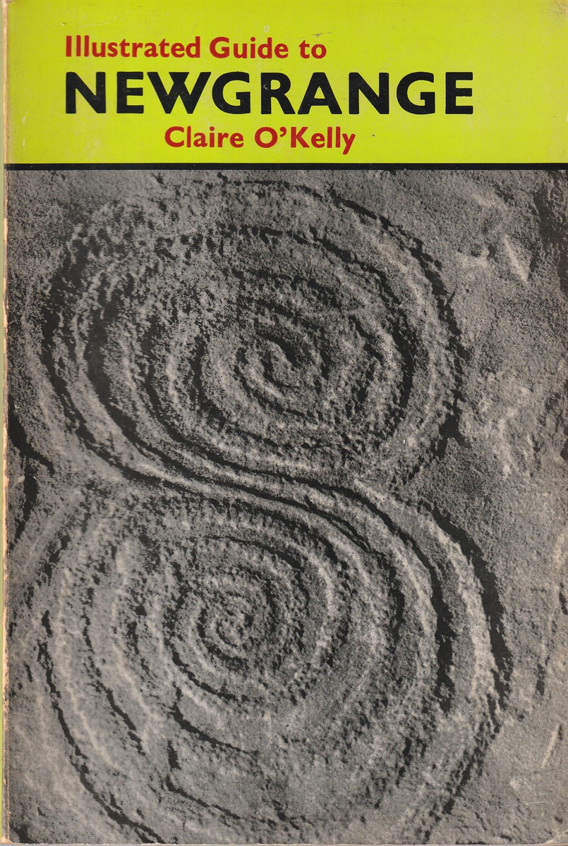 O'KELLY, CLAIRE - Illustrated Guide to Newgrange