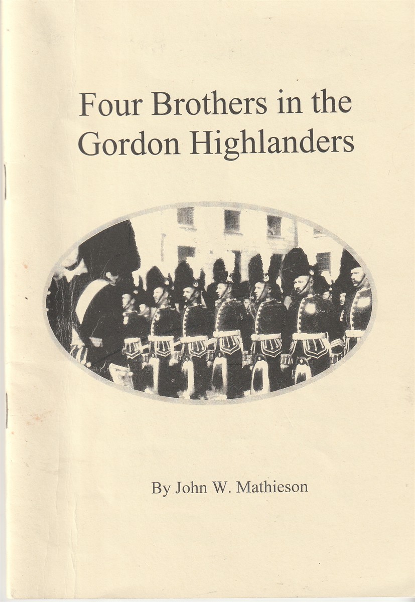 MATHIESON, JOHN W. - Four Brothers in the Gordon Highlanders