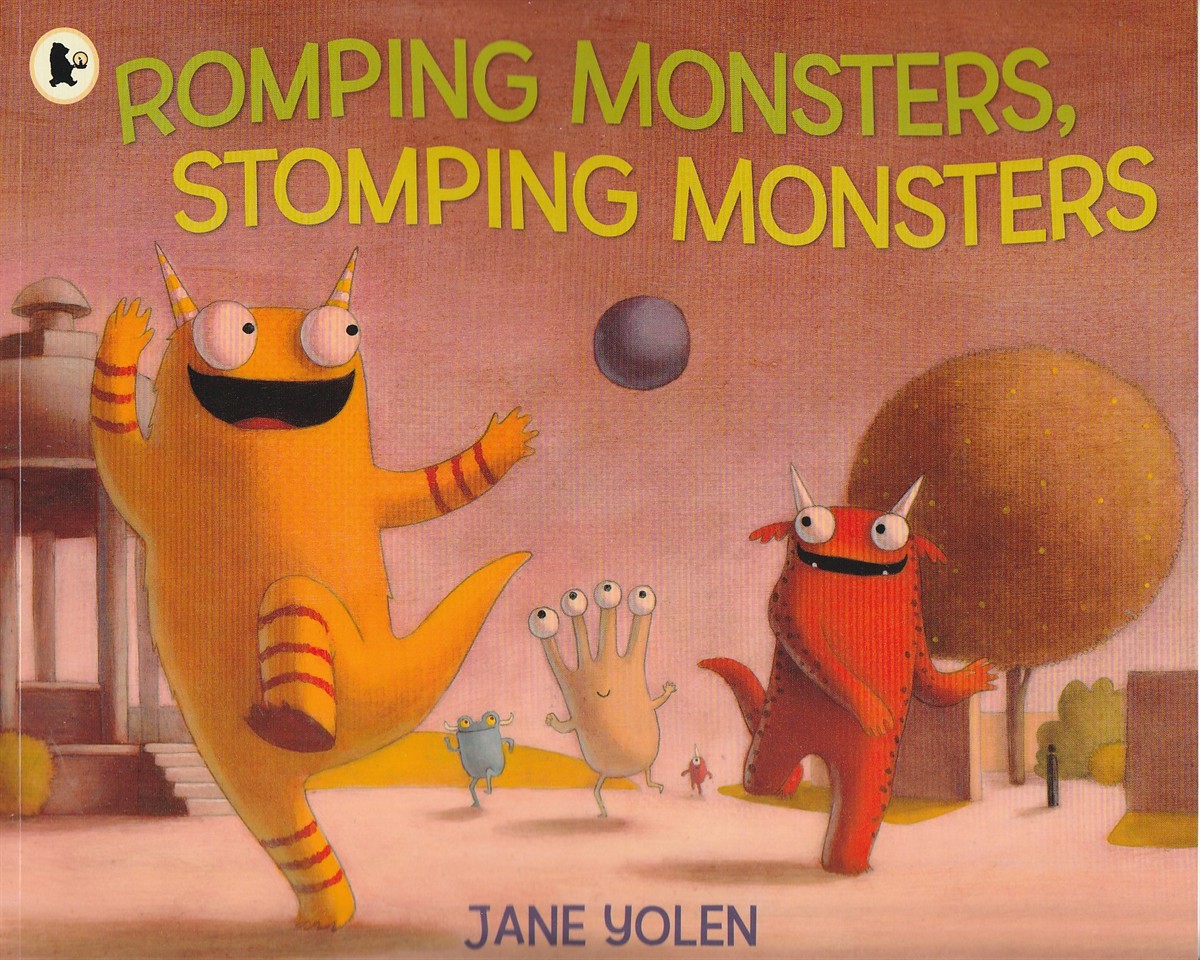 YOLEN, JANE - Romping Monsters, Stomping Monsters