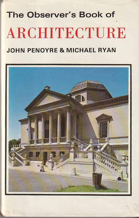 PENOYRE, JOHN AND MICHAEL RYAN - The Observer's Book of Architecture