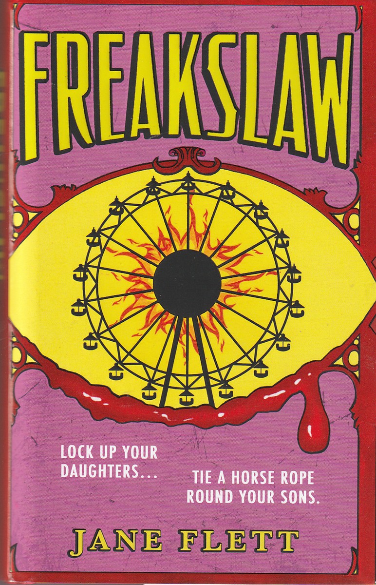 FLETT, JANE - Freakslaw the Seductive, Carnivalesque New Literary Horror Book for Summer 2024