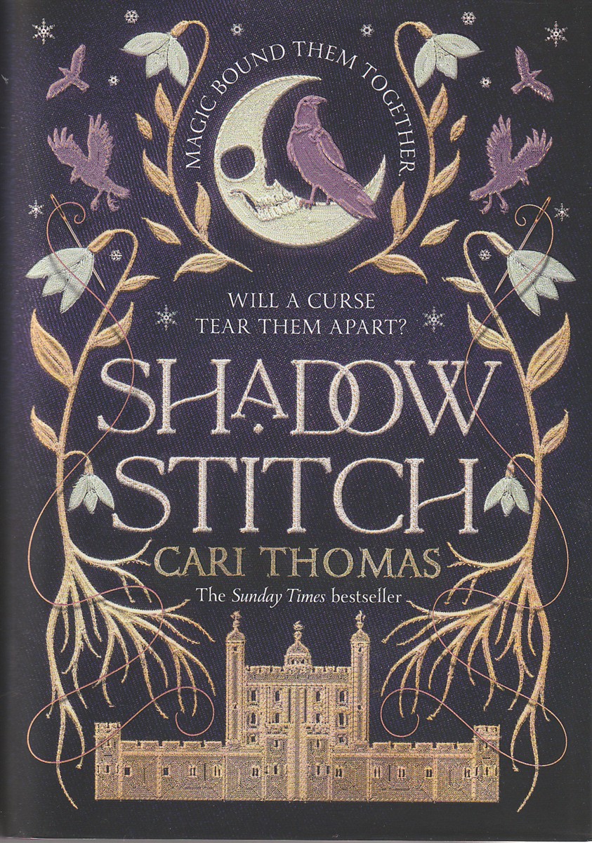 THOMAS, CARI - Shadowstitch Spellbinding Fantasy Sequel from the Author of the Sunday Times Bestselling Debut Threadneedle