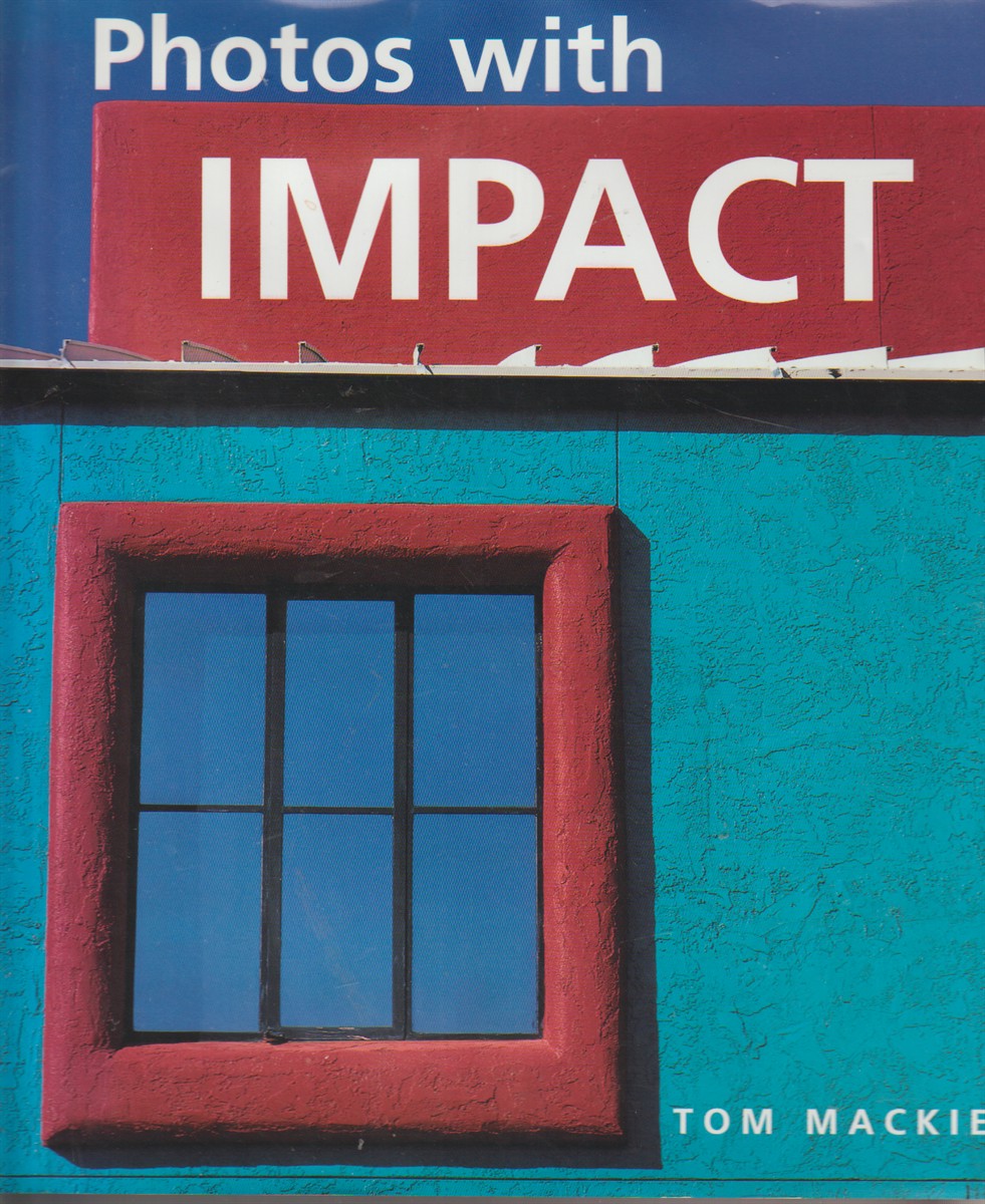 MACKIE, TOM - Photos with Impact