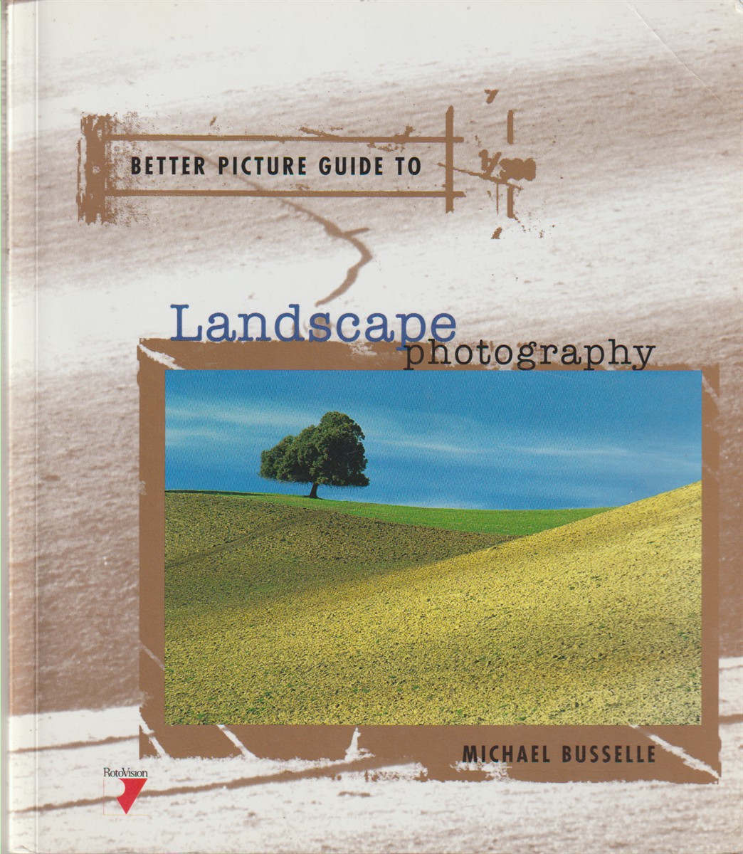 BUSSELLE, MICHAEL - Landscape Photography