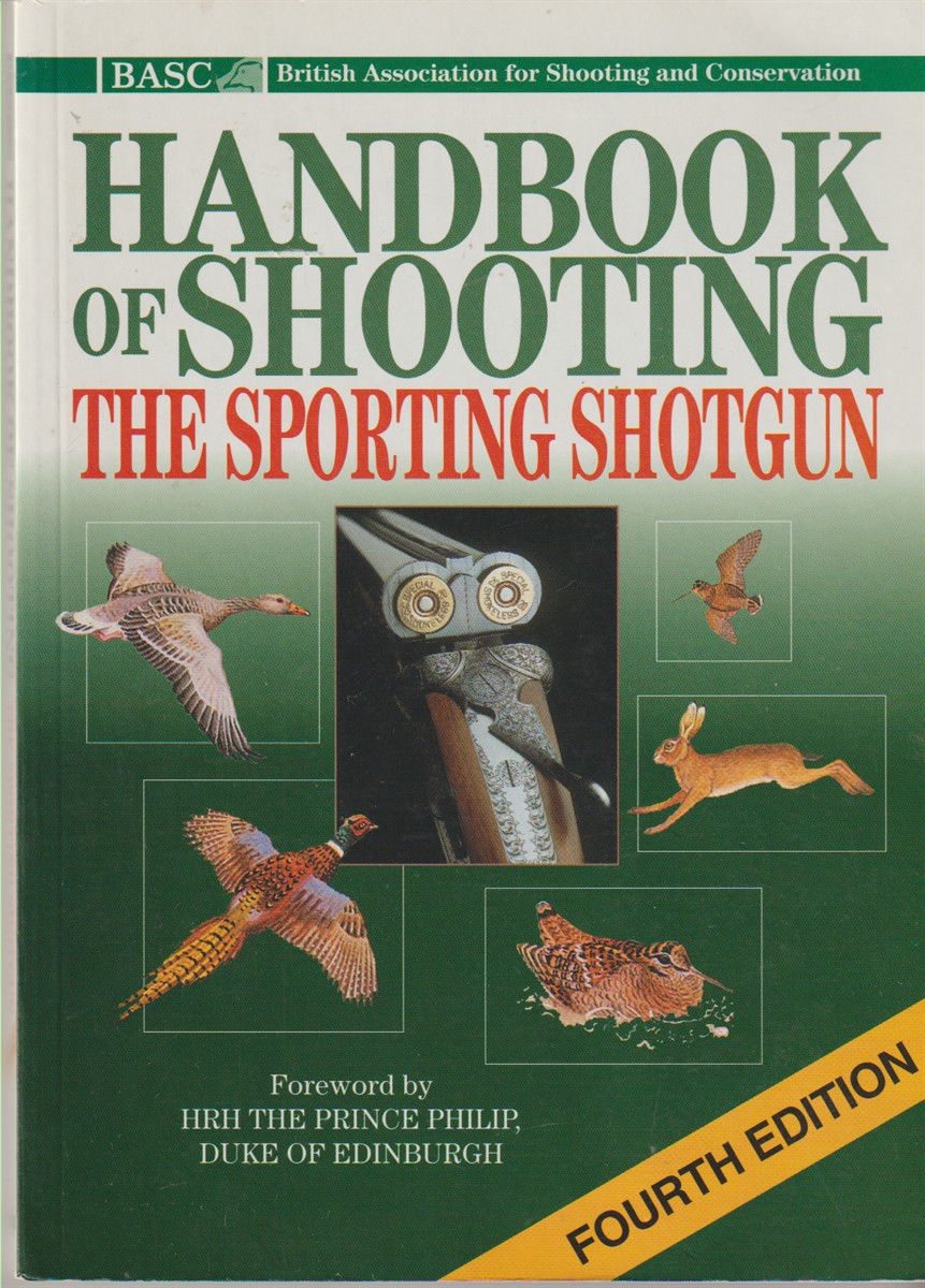 BRITISH ASSOCIATION FOR SHOOTING & CONSERVATION - Handbook of Shooting the Sporting Shotgun