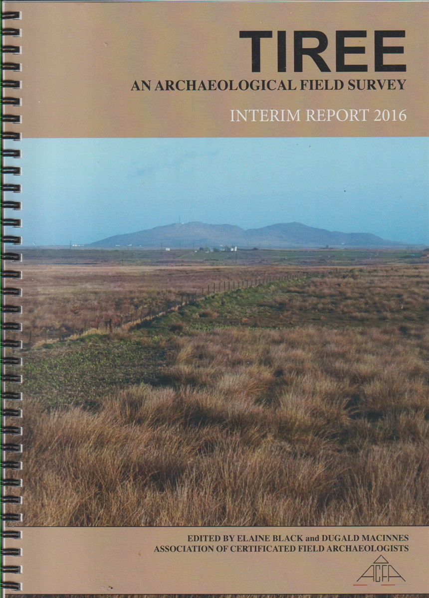 BLACK, ELAINE - Tiree, Interim Report 2016 an Archaeological Field Survey
