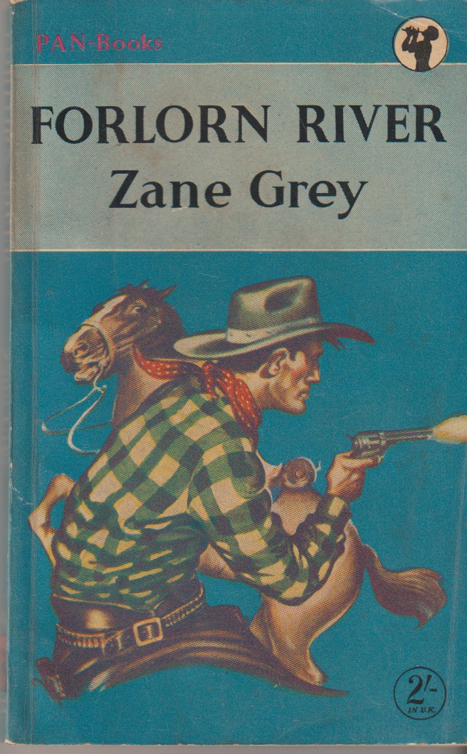 GREY, ZANE - Forlorn River