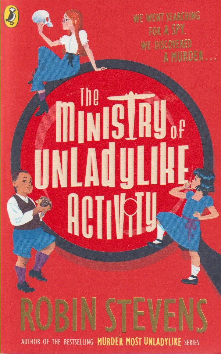 STEVENS, ROBIN - The Ministry of Unladylike Activity