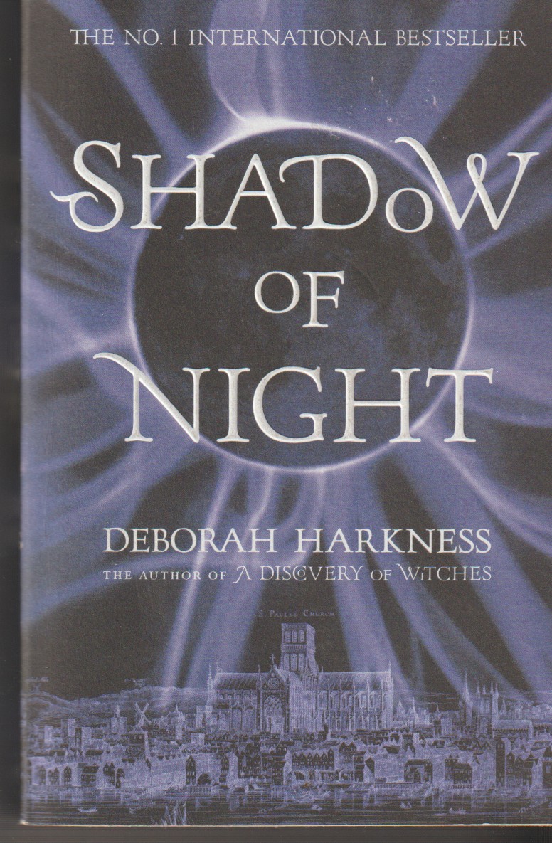 HARKNESS, DEBORAH - Shadow of Night