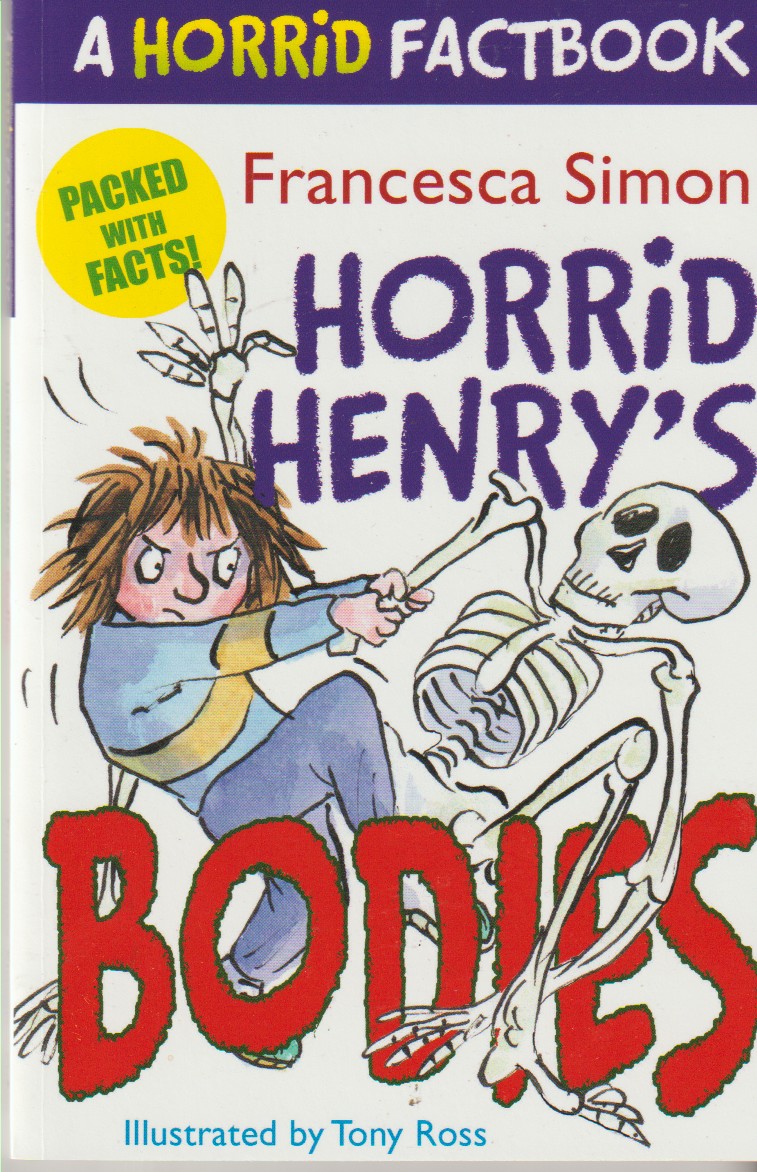 SIMON, FRANCESCA - Horrid Henry's Bodies a Horrid Factbook