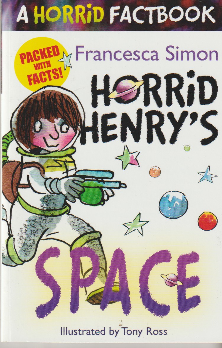 SIMON, FRANCESCA - Horrid Henry's Space a Horrid Factbook