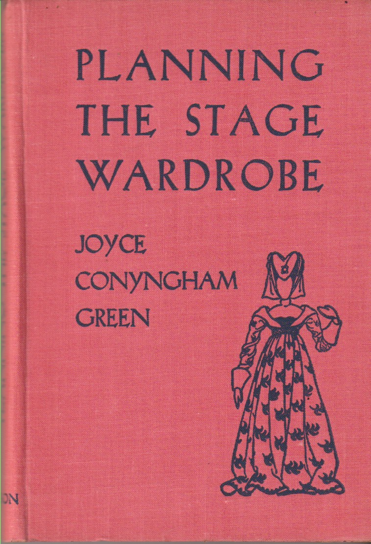 GREEN, JOYCE CONYNGHAM - Planning the Stage Wardrobe,