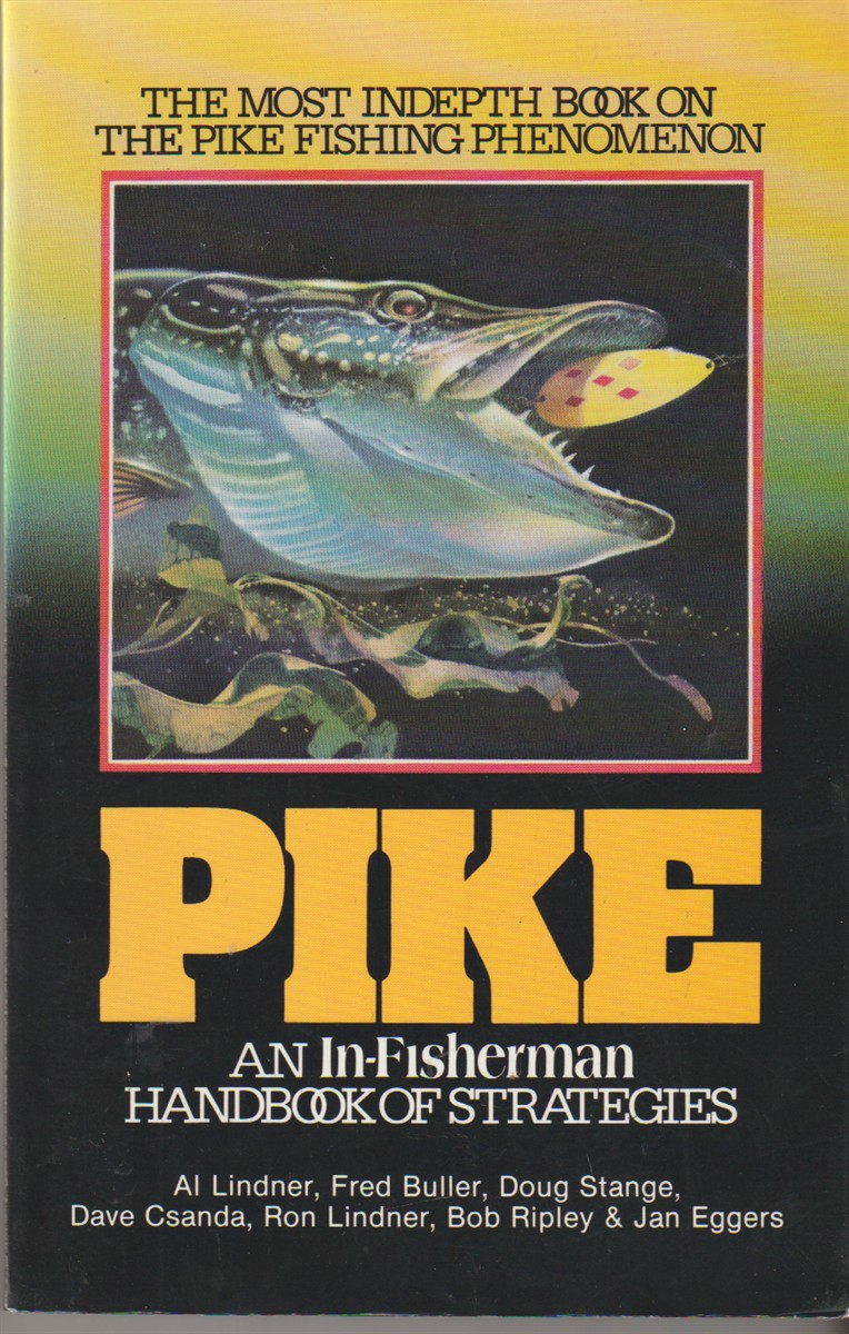 LINDNER, AL - Pike an in-Fisherman Handbook of Strategies