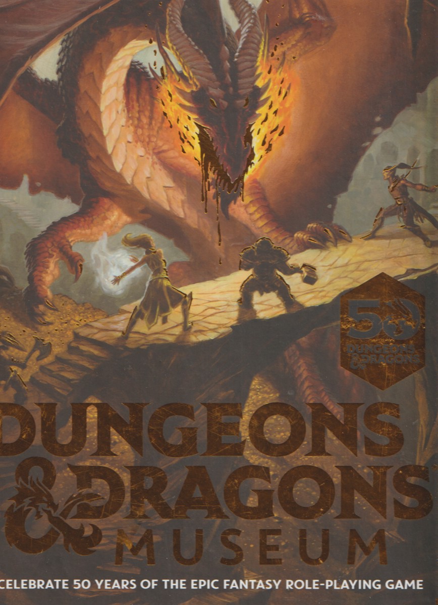JELLEY, CRAIG - Dungeons & Dragons Museum Celebrate 50 Years of the Epic Fantasy Role-Playing Game