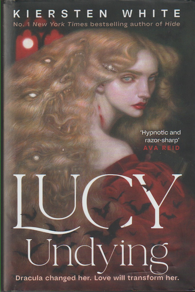 WHITE, KIERSTEN - Lucy Undying a Dracula Novel