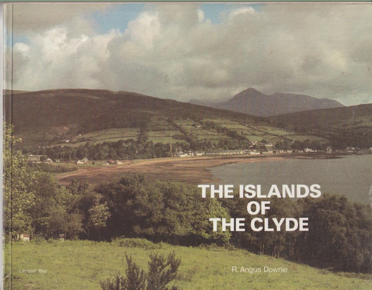 DOWNIE, R. ANGUS - Islands of the Clyde
