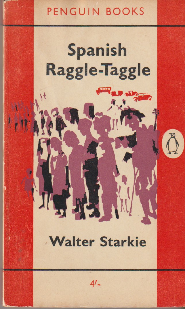 STARKIE, WALTER - Spanish Raggle-Taggle Adventures with a Fiddle in North Spain