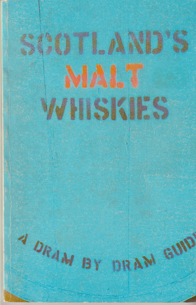 WILSON, JOHN - Scotland's Malt Whiskies: A Dram by Dram Guide