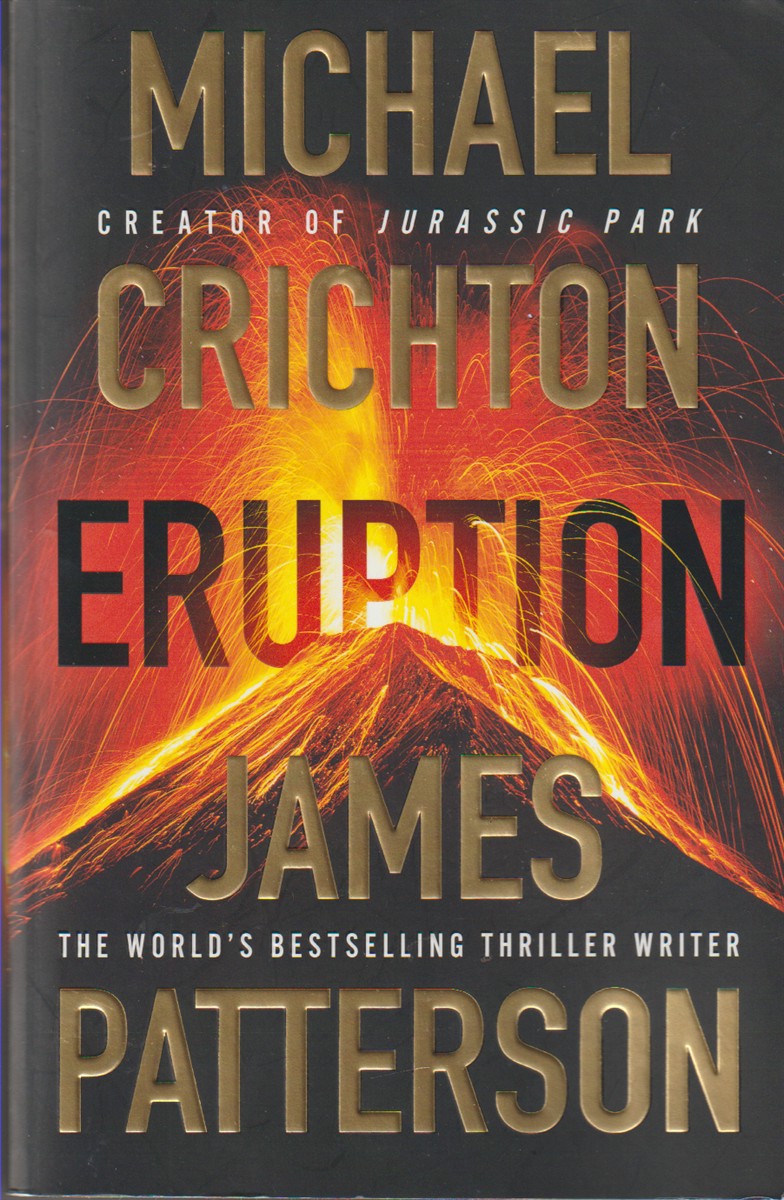 PATTERSON, JAMES AND  MICHAEL CRICHTON - Eruption
