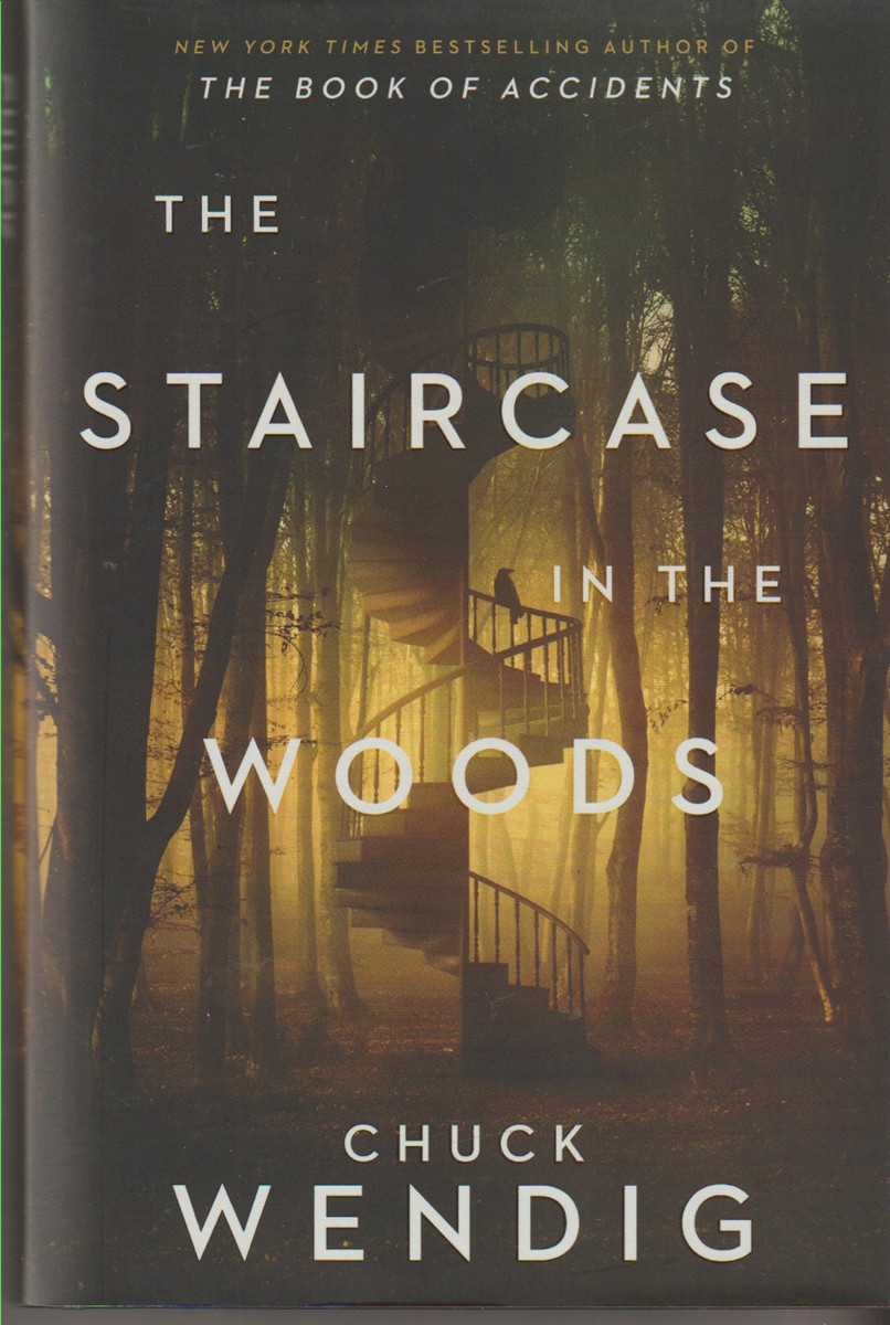 WENDIG, CHUCK - The Staircase in the Woods