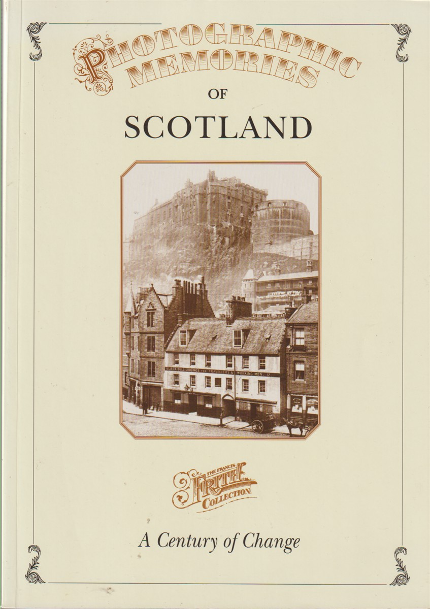 FRITH, FRANCIS - Photographic Memories of Scotland