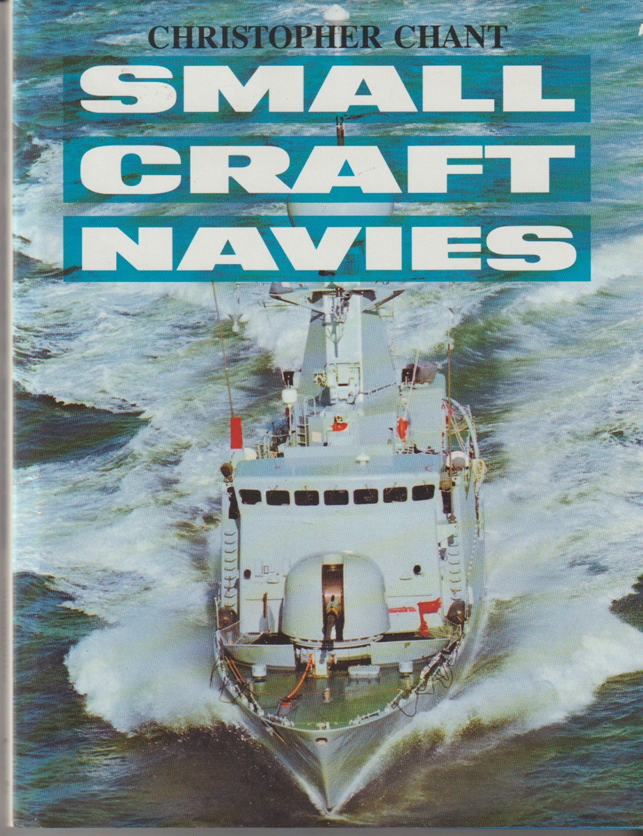 CHANT, CHRIS - Small Craft Navies