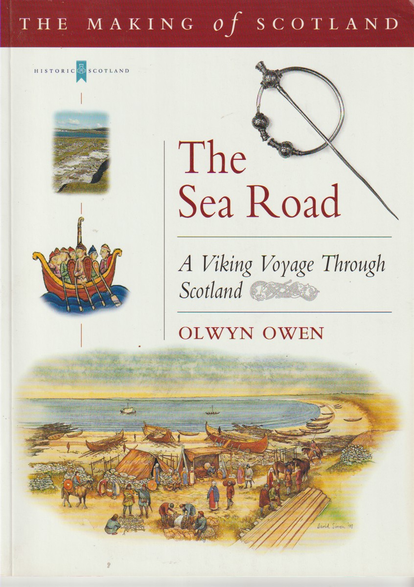 OWEN, OLWYN - The Sea Road a Viking Voyage Through Scotland