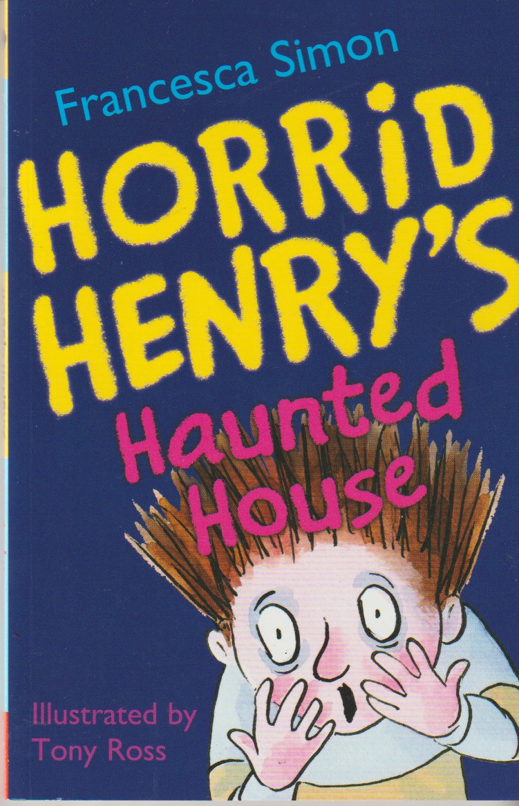 SIMON, FRANSECA - Horrid Henry's Haunted House