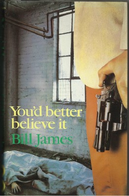 JAMES, BILL - You'd Better Believe It