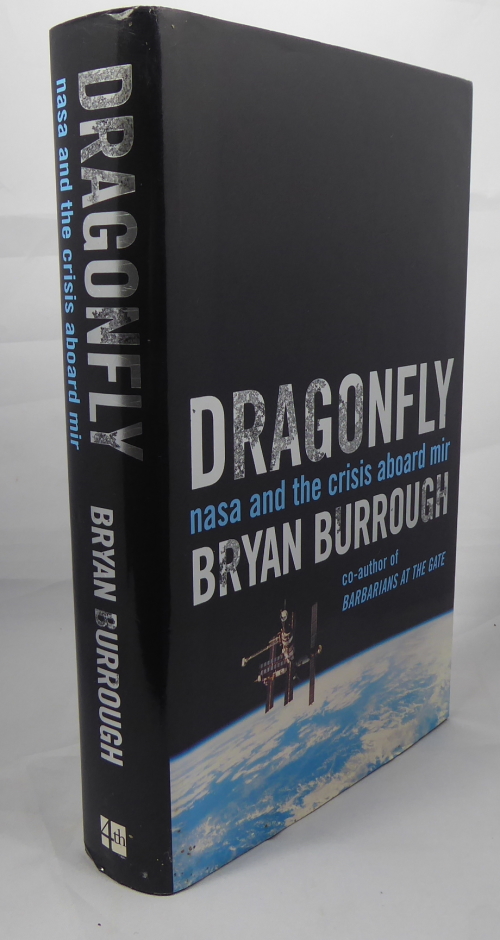 BURROUGH, BRYAN. - Dragonfly, Nasa and the Crisis Aboard Mir