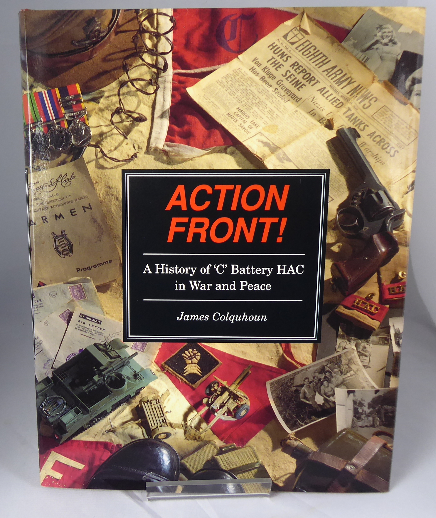 COLQUHOUN, JAMES - Action Front. A History of 