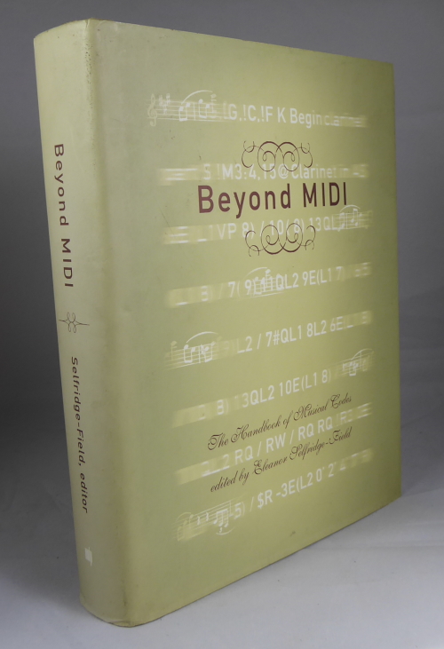 SELFRIDGE-FIELD, ELEANOR - Beyond Midi, the Handbook of Musical Codes