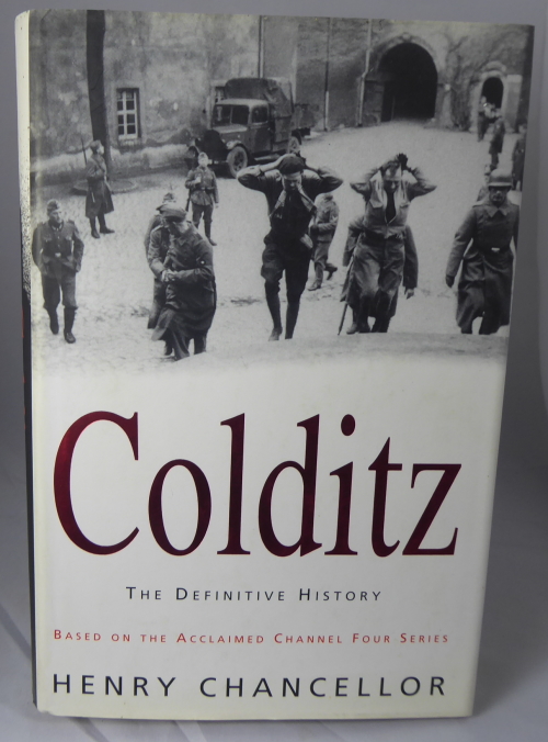 CHANCELLOR, HENRY. - Colditz, the Definitive History