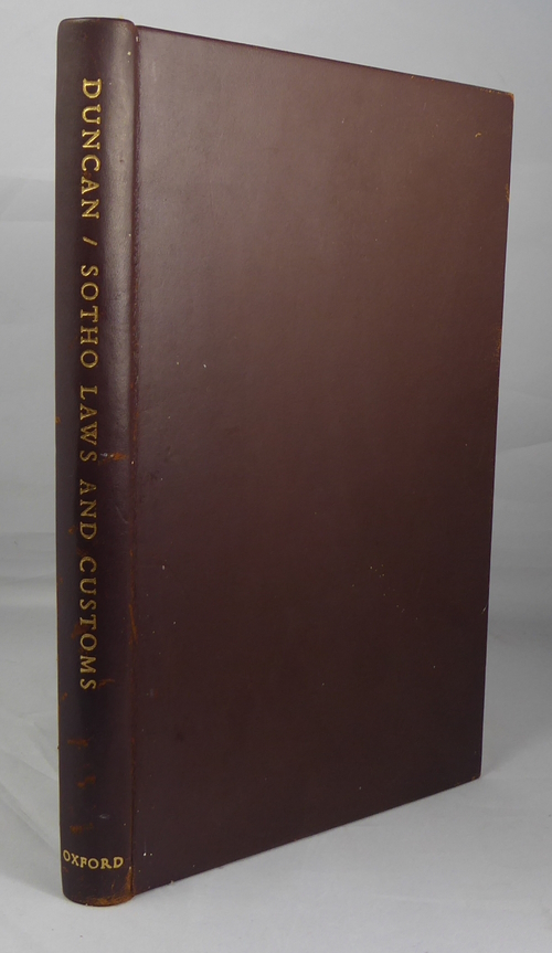 PATRICK DUNCAN, JUDICIAL COMMISIONER 1950-51 - Sotho, Laws and Customs, a Handbook Based on Decided Cases in Basutoland Together with the Laws of Lerotholi
