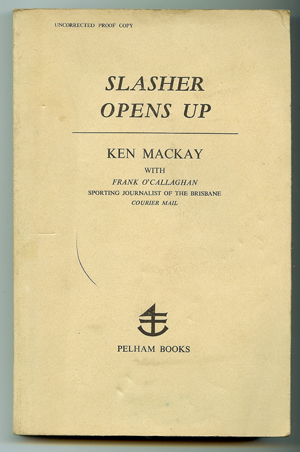 MACKAY, KEN AND FRANK O'CALLAGHAN SPORTING JOURNALIST OF THE BRISBANE MAIL - Slasher Opens Up