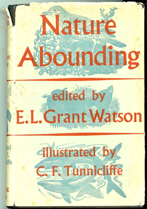 GRANT WATSON, E L ( ILLUSTRATED BY C F TUNNICLIFFE) - Nature Abounding