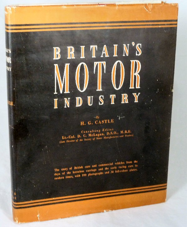 CASTLE, HAROLD GEORGE - Britain's Motor Industry