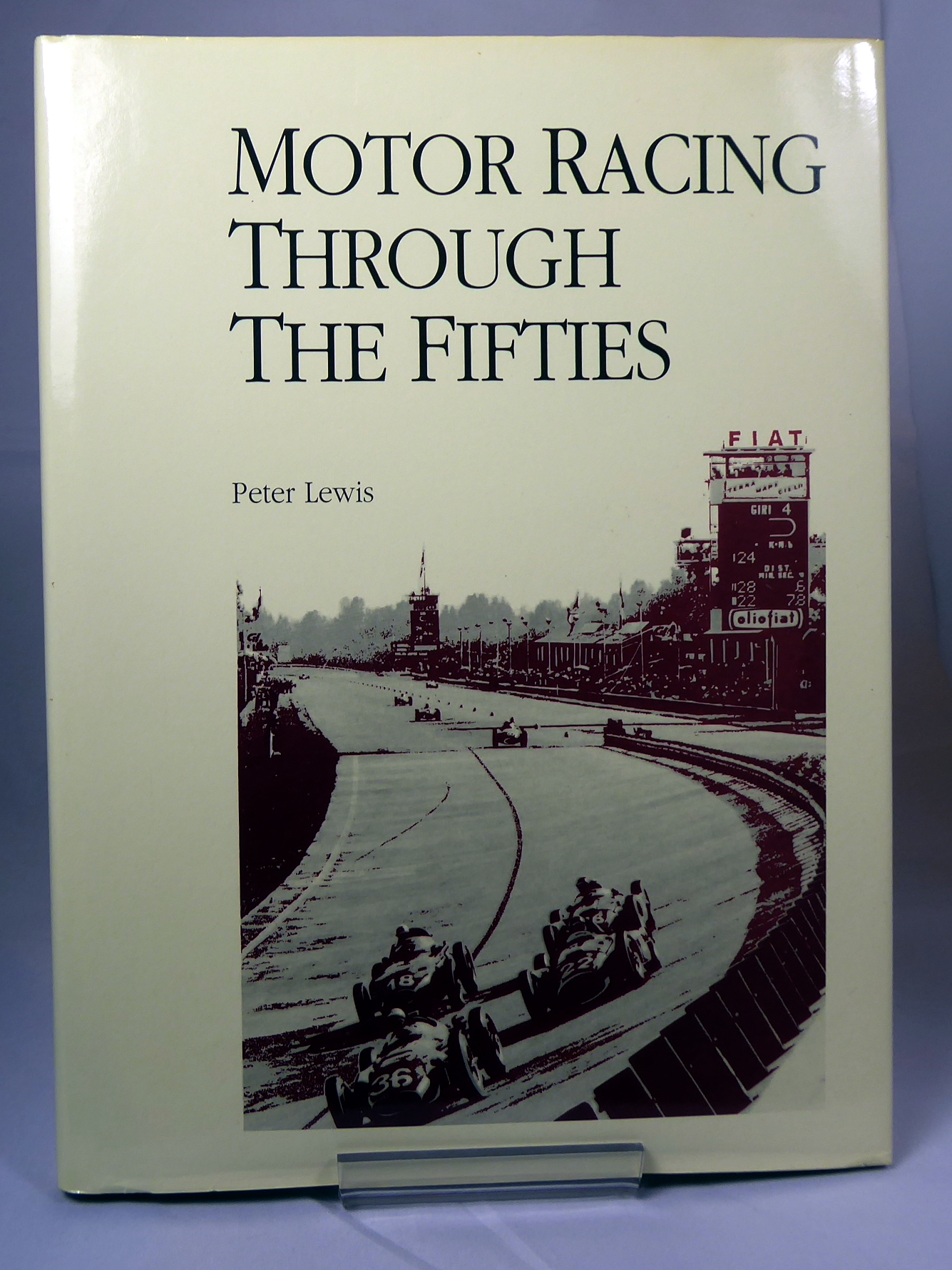 LEWIS, PETER - Motor Racing Through the Fifties