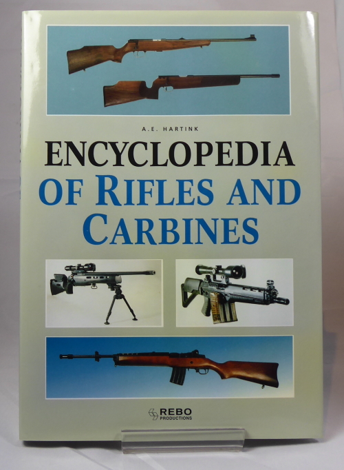 HARTINK, A. E. - Encyclopedia of Rifles and Carbines