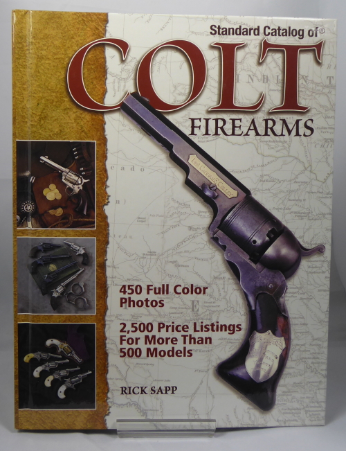 SAPP, RICK - Standard Catalog of Colt Firearms