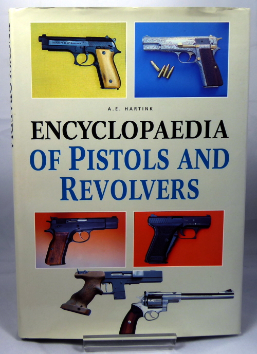 HARTINK, A. E. - Encyclopaedia of Pistols and Revolvers