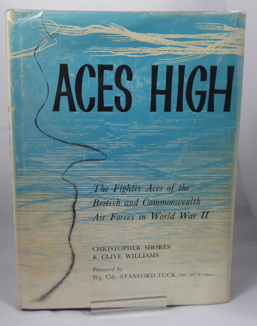 SHORES, CHRISTOPHER AND WILLIAMS, CLIVE. - Aces High. The Fighter Aces of the British and Commonwealth Air Forces in World War II