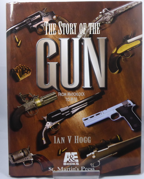HOGG, IAN V. - The Story of the Gun