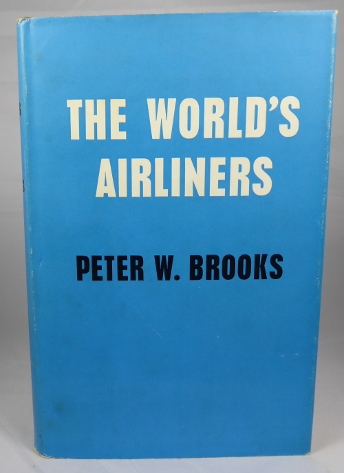 BROOKS, PETER W. - The World's Airliners