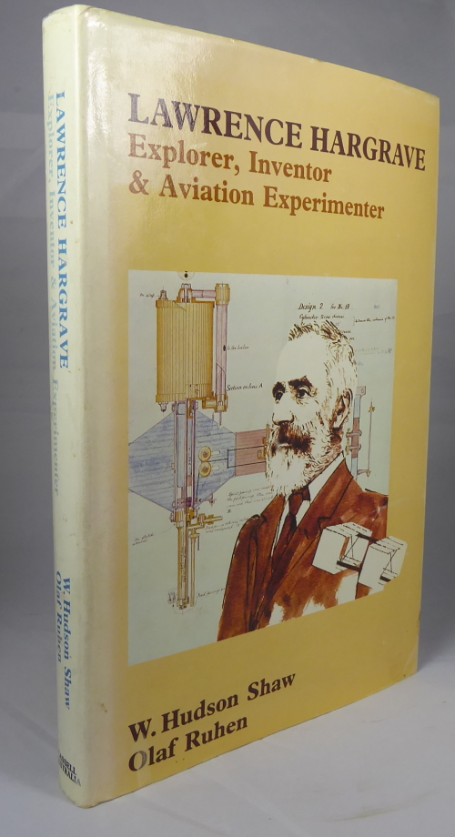 SHAW, W. HUDSON & RUHEN, OLAF - Lawrence Hargrave : Explorer, Inventor & Aviation Experimenter