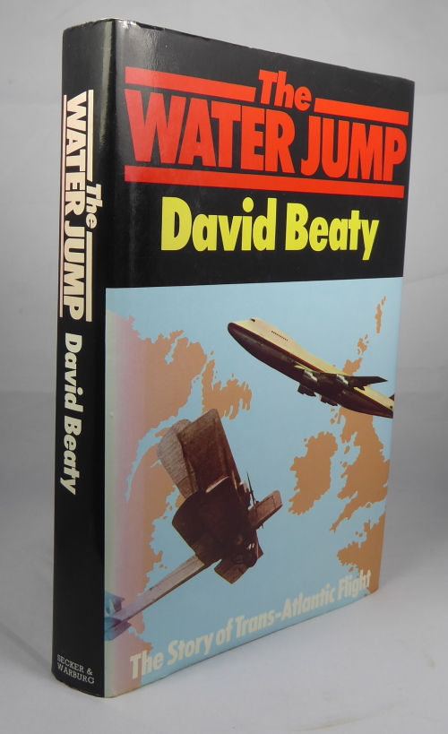 BEATY, DAVID - The Water Jump : The Story of Transatlantic Flight