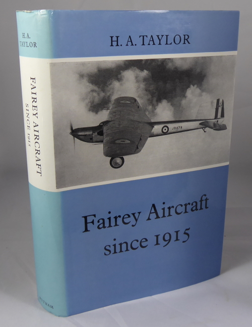 TAYLOR, H. A. - Fairey Aircraft Since 1915