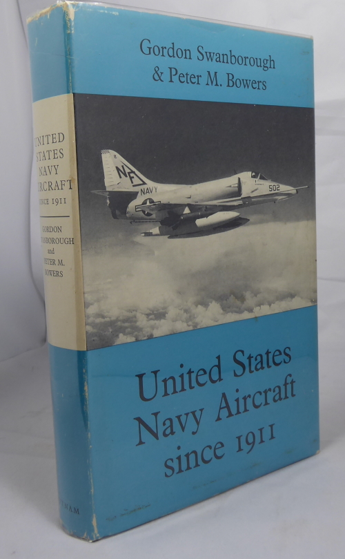 SWANBOROUGH, F G AND BOWERS, PETER M - United States Navy Aircraft Since 1911
