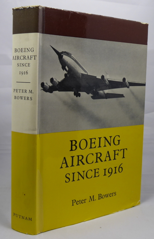 BOWERS, PETER M - Boeing Aircraft Since 1916.