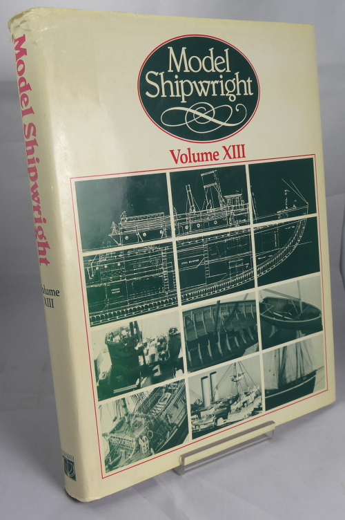 BOWEN, JOHN (EDITOR) - Model Shipwright Volume XIII